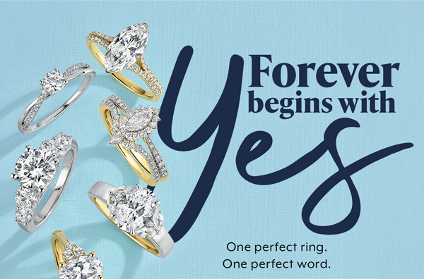 Forever Begins With Yes. Shop Engagement Rings