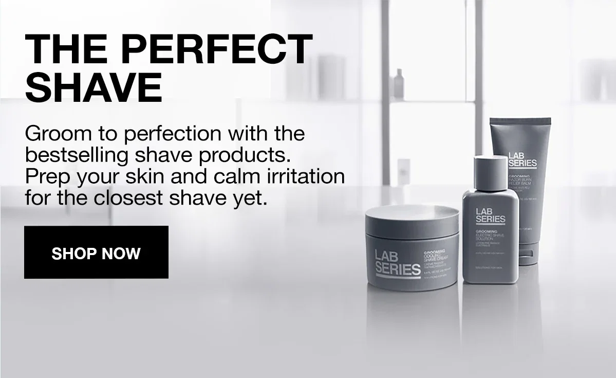 THE PERFECT SHAVE | Groom to perfection with the bestselling shave products. Prep your skin and calm irritation for the closest shave yet. | SHOP NOW