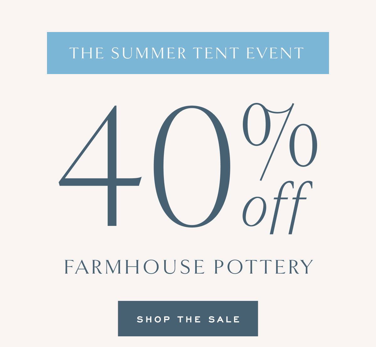The Summer Tent Event 40% Off Farmhouse Pottery Shop the Sale
