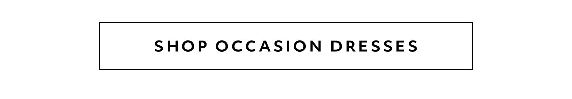 SHOP OCCASION DRESSES