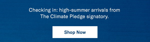 Checking in: high summer arrivals from The Climate Pledge signatory.