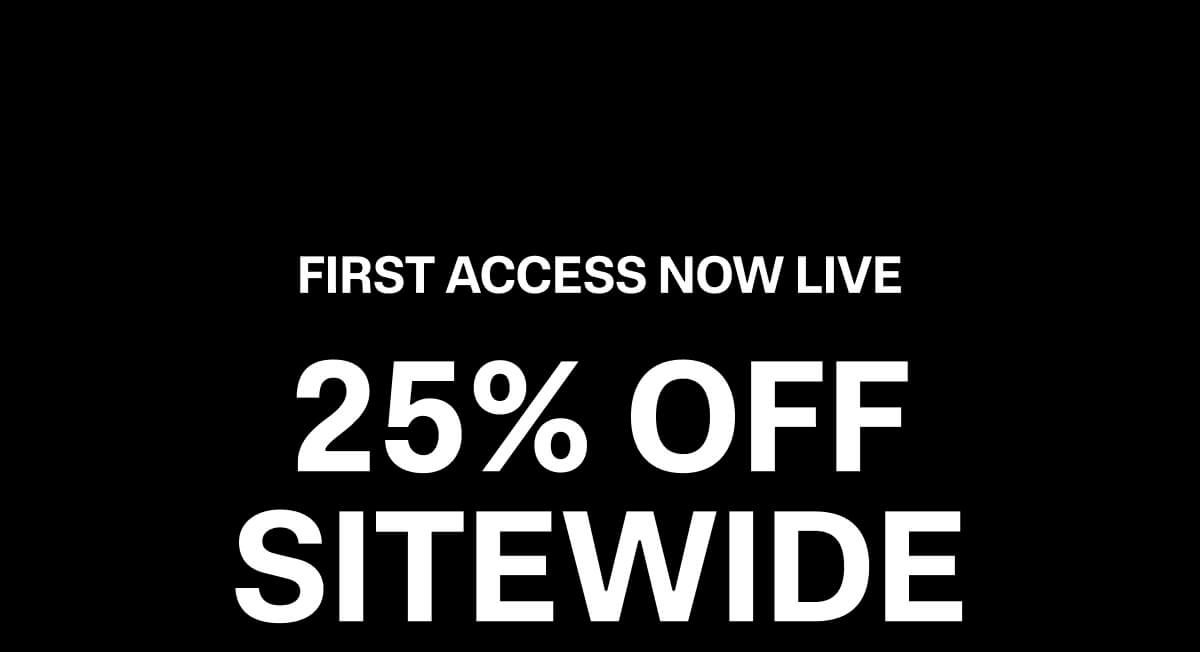 SHOP 25% OFF SITEWIDE