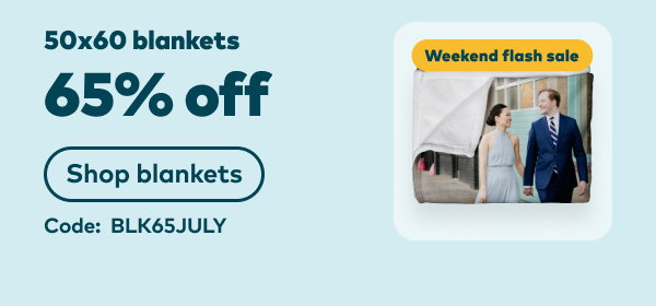 Weekend flash sale: 50x60 blankets 65% off. Code: BLK65JULY. Shop now.