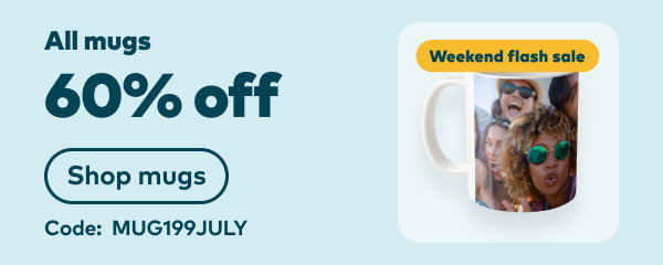 Weekend flash sale: 60% off all mugs. Code: MUG60JULY. Shop now.