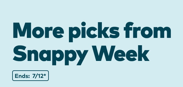 More picks from Snapy Week. Ends: 7/12, see site for details.