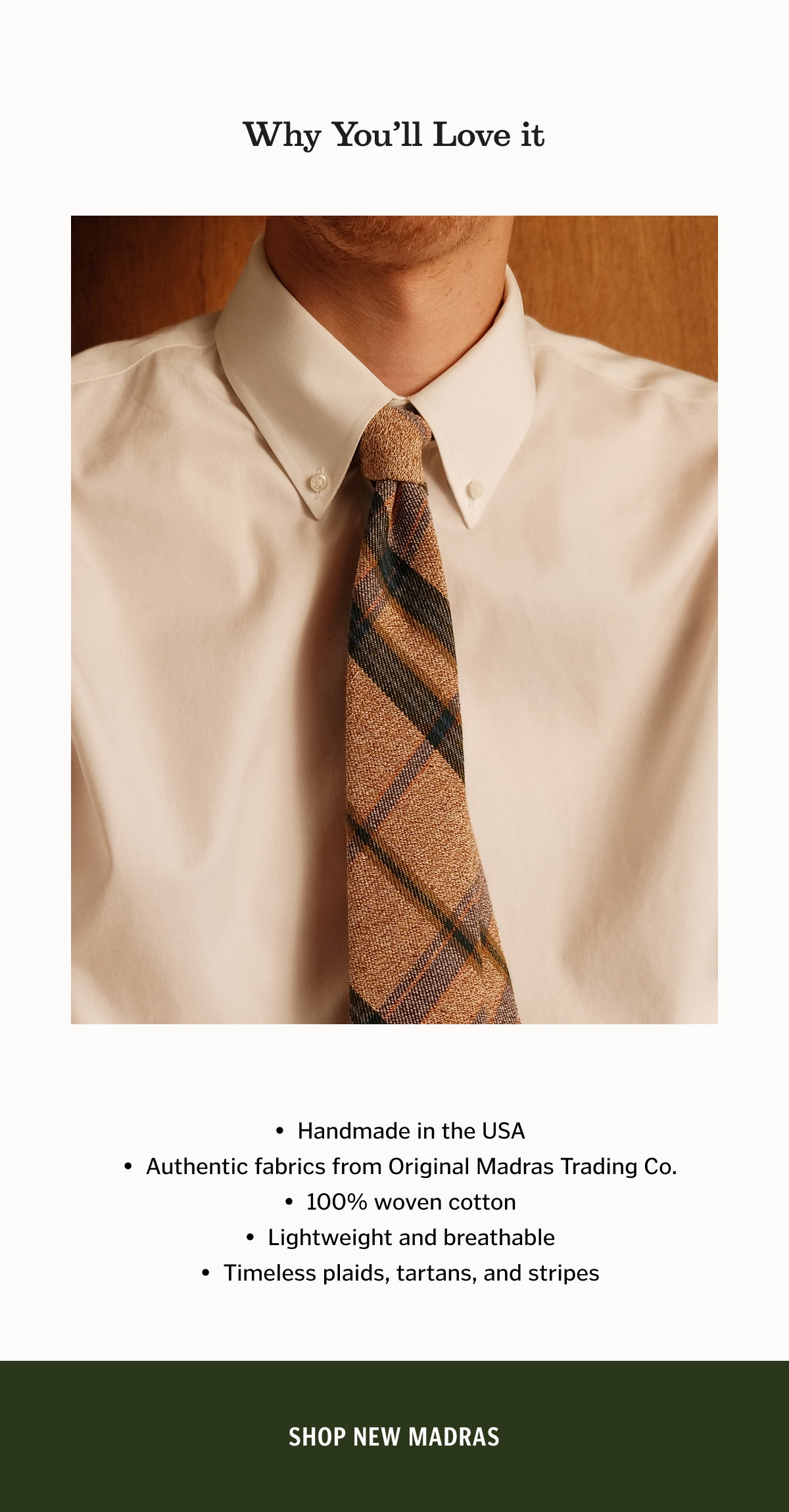 Why You'll Love It Handmade in the USA Authentic fabrics from Original Madras Trading Co. 100% woven cotton Lightweight and breathable Timeless plaids, tartans, and stripes. Shop New Madras. 