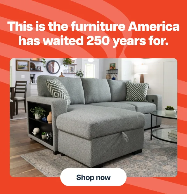 This is the furniture America has waited 250 years for.