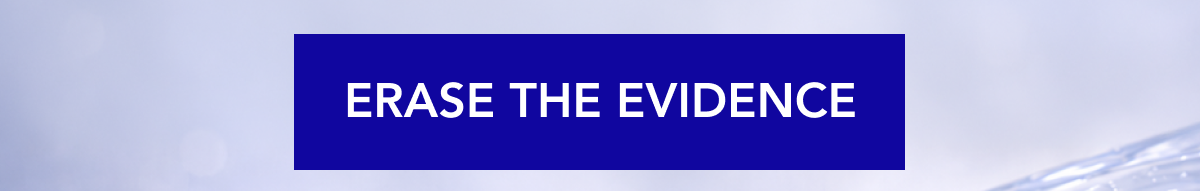 Erase The Evidence or aging
