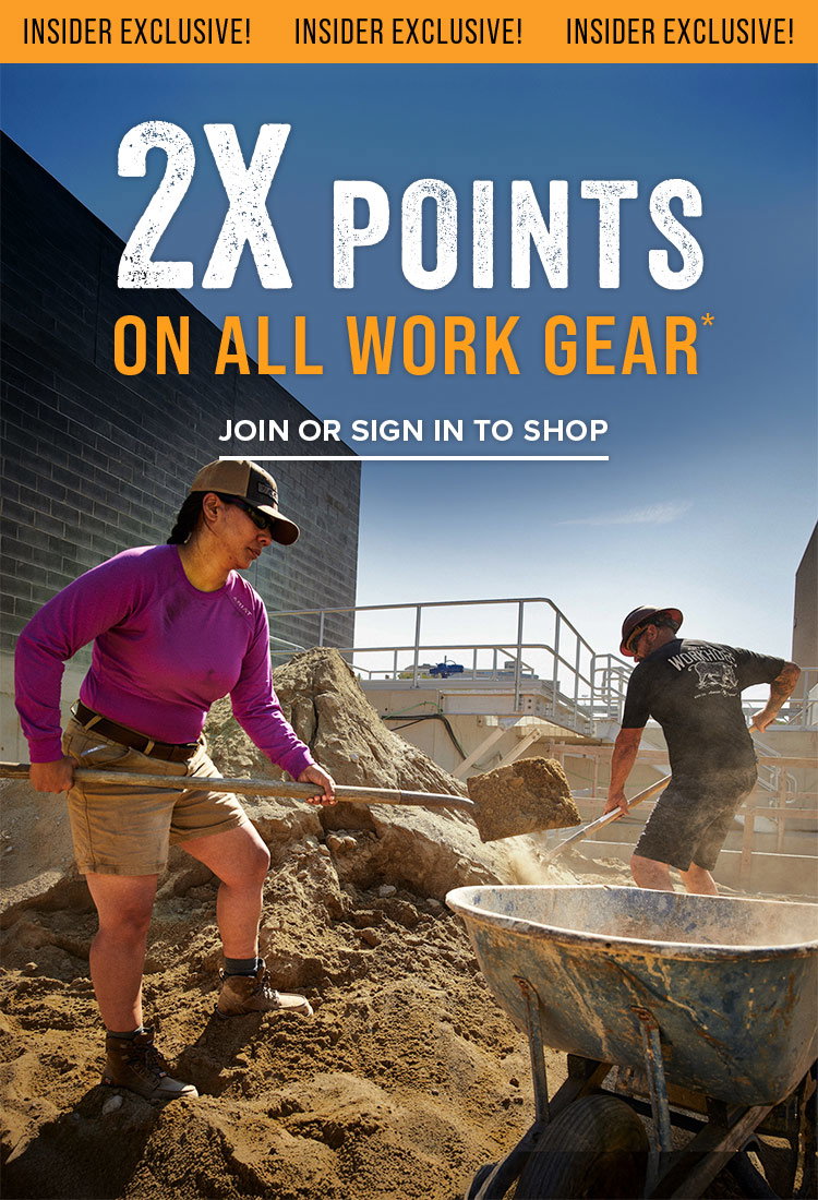 2X POINTS ON ALL WORK GEAR. JOIN OR SIGN IN TO SHOP