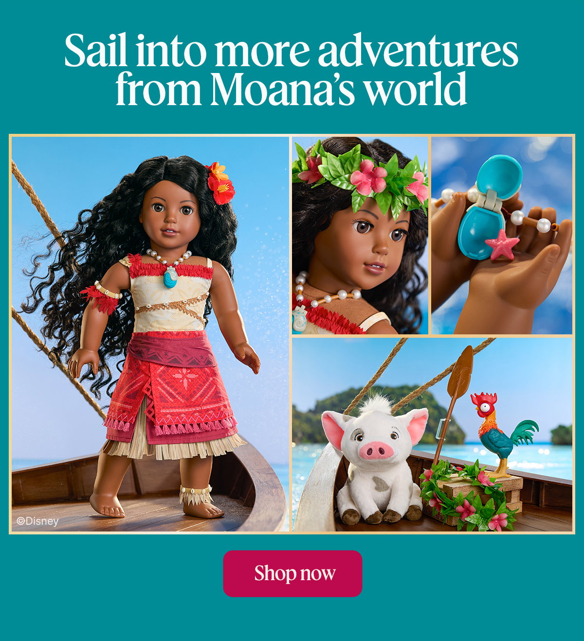Sail into more adventures from Moana’s world. Shop now
