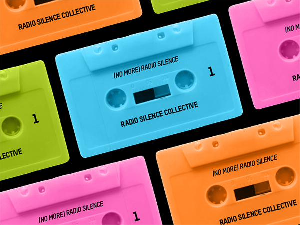 a graphic of colourful cassette tapes reading “(No More) Radio Silence” on a black background.