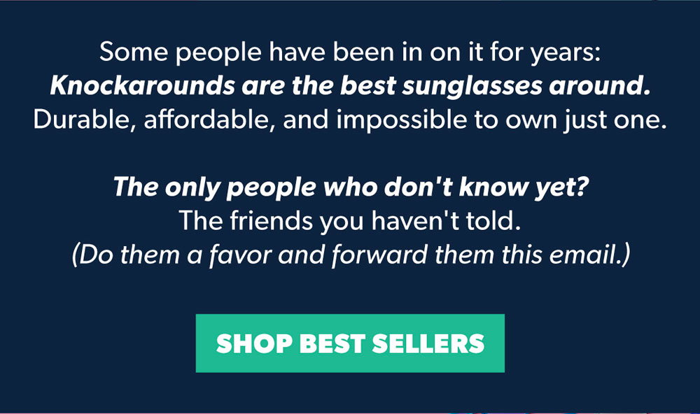 Knockaround and find out.