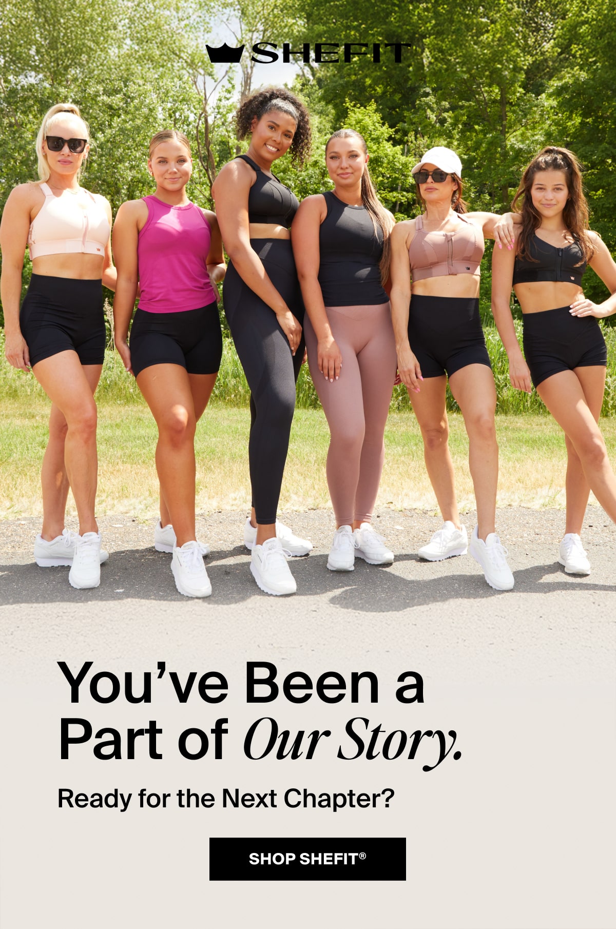You’ve Been a Part of Our Story. Ready for the Next Chapter? [Click here to SHOP SHEFIT®]