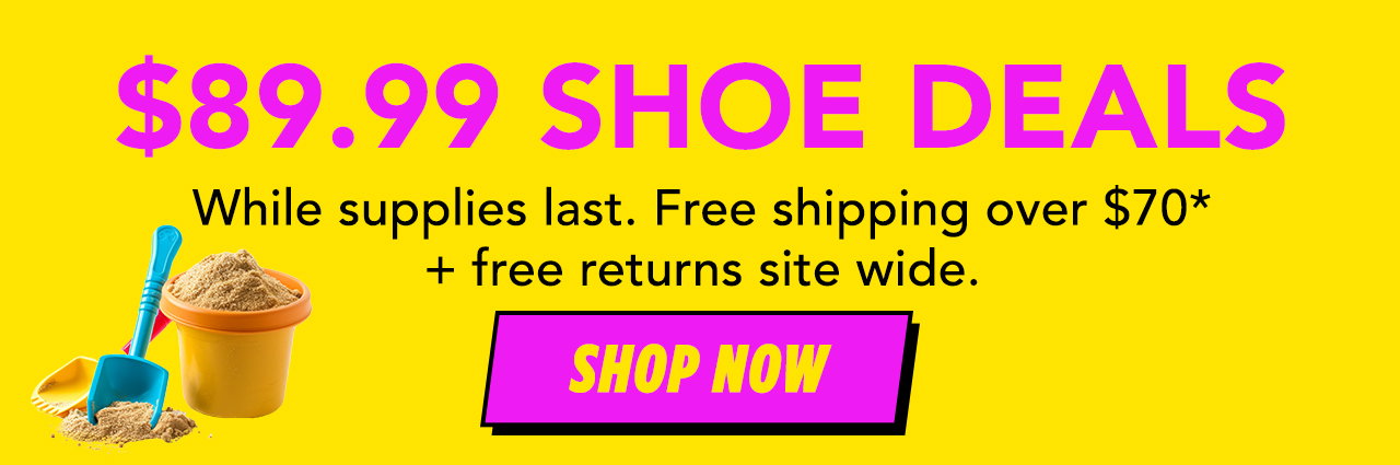 Shoe Deals | $89.99 | Your Choice