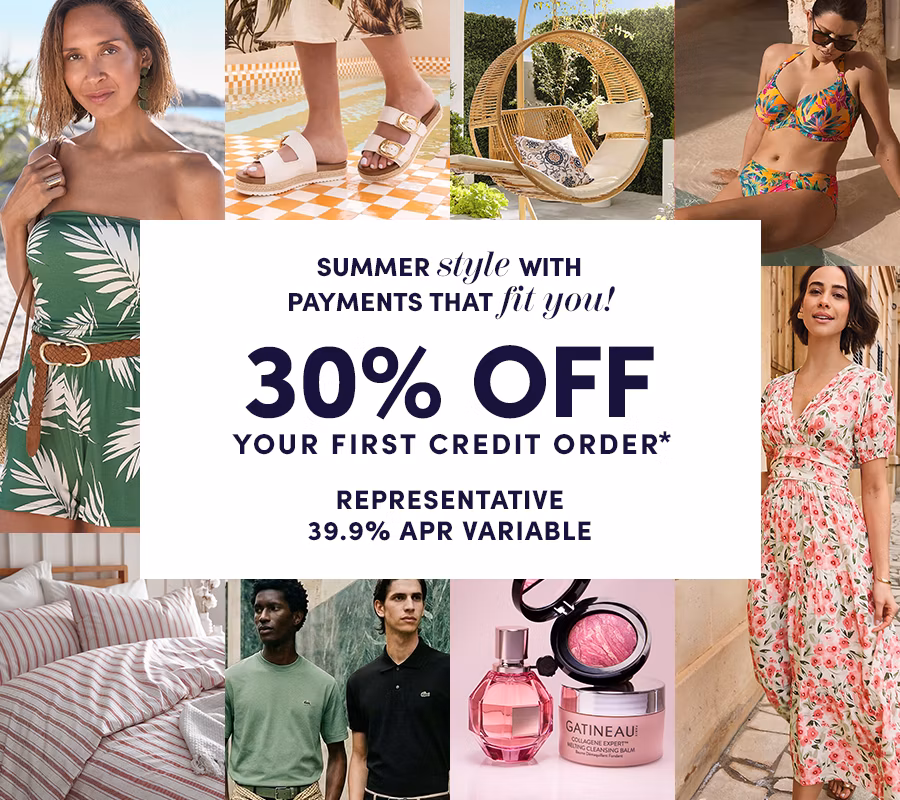Summer Style & payments that fit you! 30% off your first credit order* Representative 39.9% APR variable