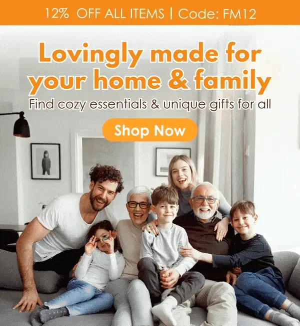 Lovingly made for your home & family