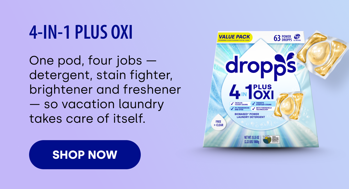 4-in-1 Plus Oxi One pod, four jobs — detergent, stain fighter, brightener and freshener — so vacation laundry takes care of itself. SHOP NOW