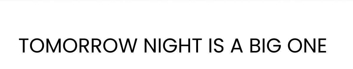 Tomorrow night is a big one