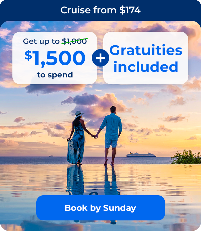 Cruise from $174 + get up to $1,500 to spend