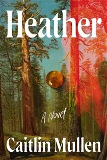 Heather, by Caitlin Mullen