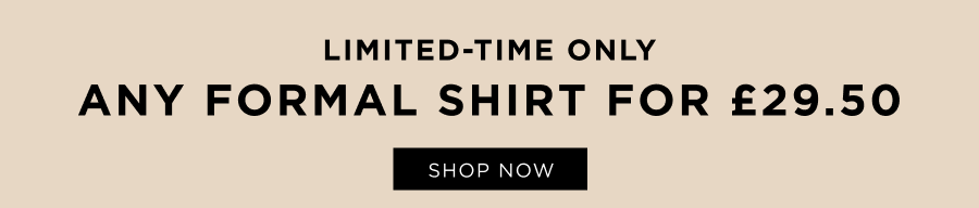 Any formal Shirt for £29.50