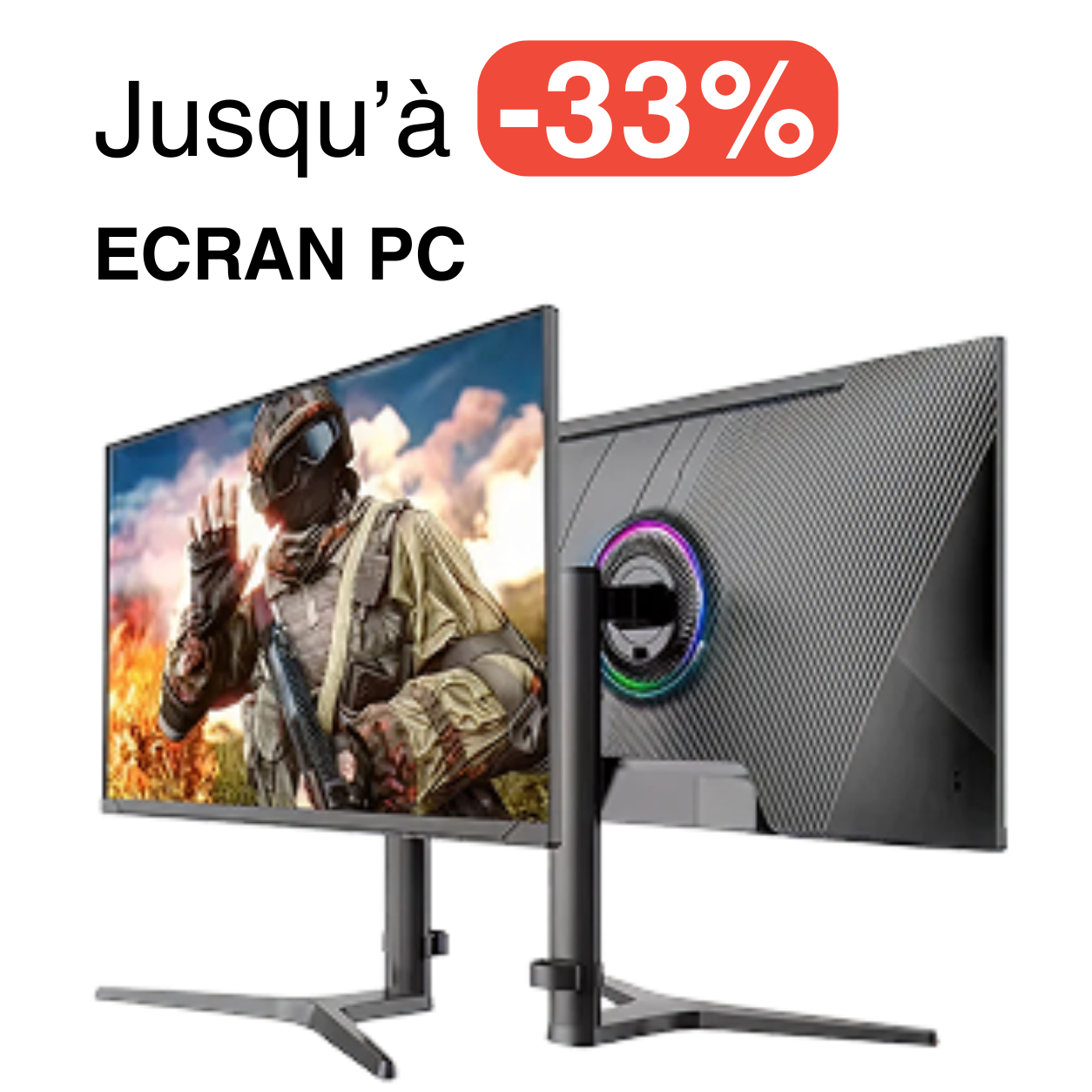 Jusqu'à -33% ecran PC