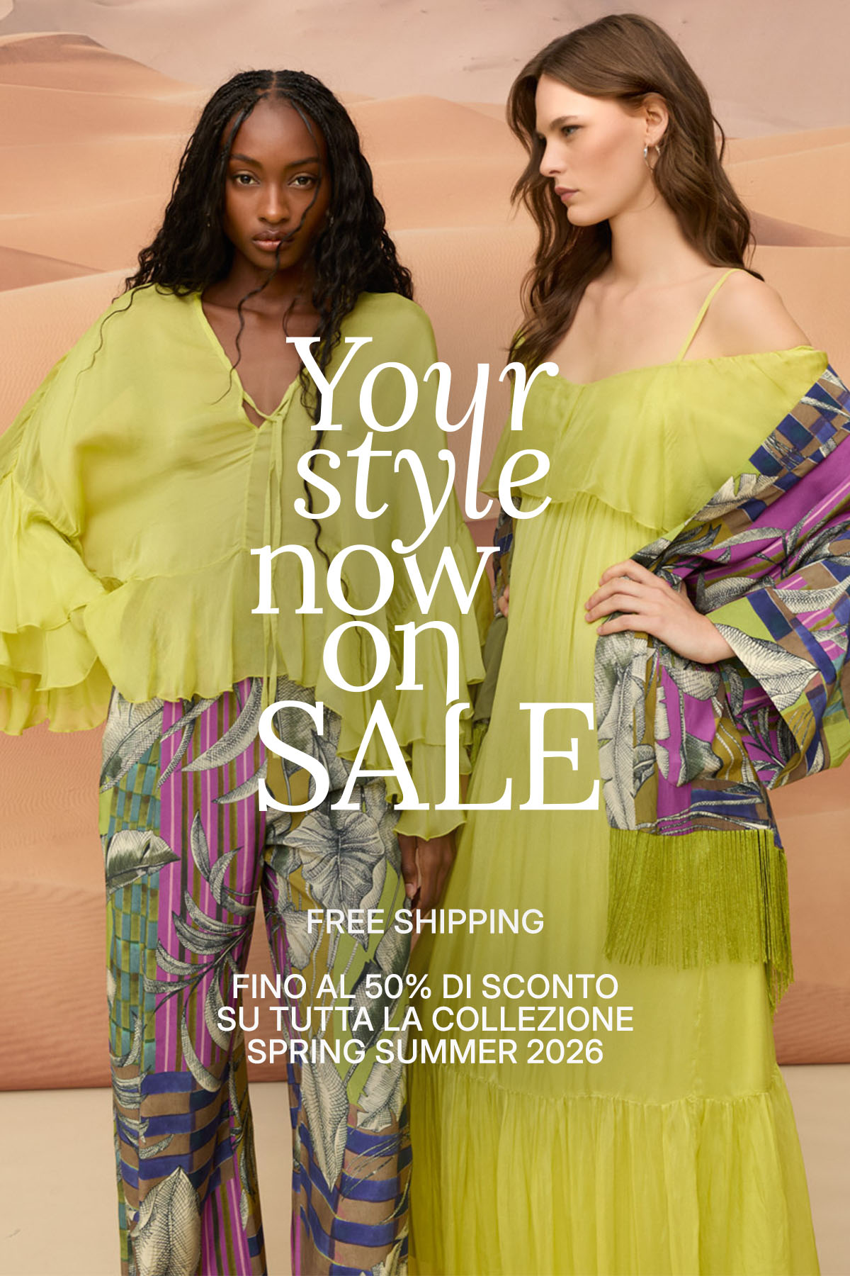Two women in lime-green spring/summer outfits with patterned wraps against sand dunes; text overlay 'Your style now on SALE'