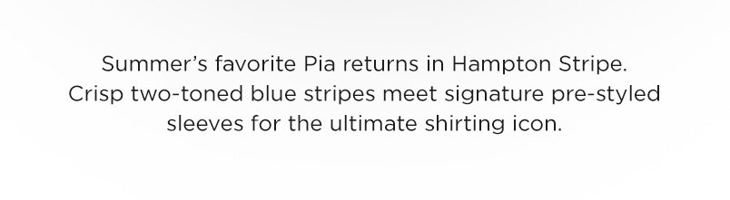 Pia Shirt in Hampton Stripe Now in Stock