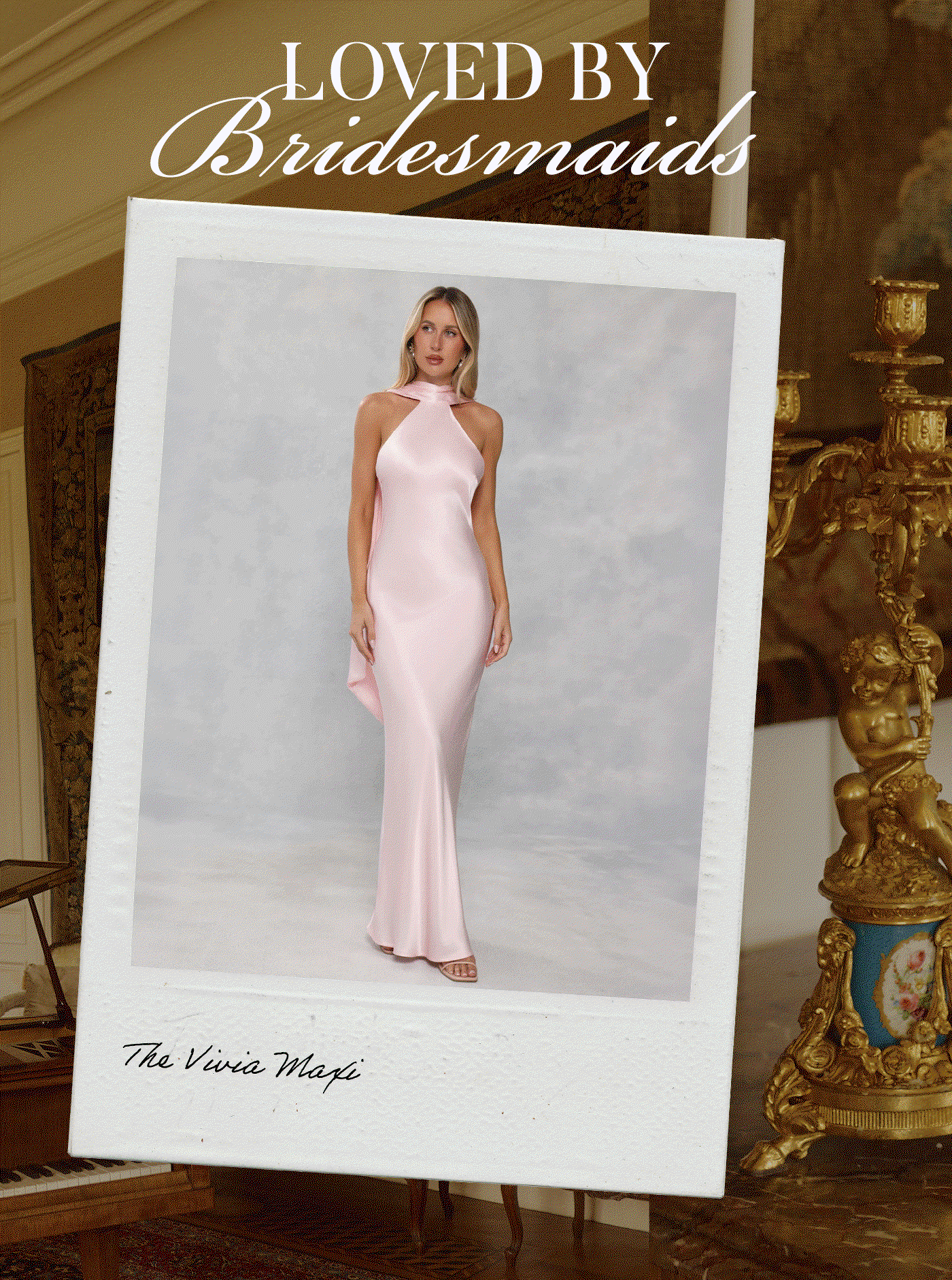 LOVED BY BRIDESMAIDS