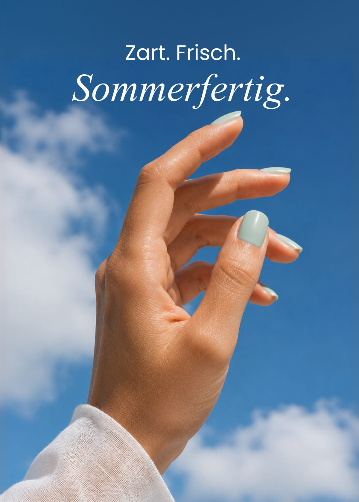 Zart. Frisch. Sommerfertig.