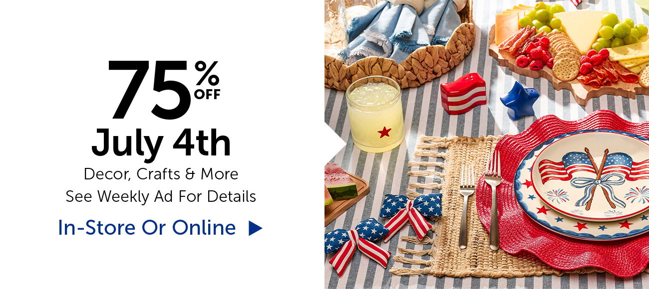 75% Off July 4th - Decor, Crafts & More
