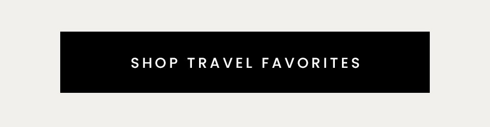 < Shop Travel Favorites > 
