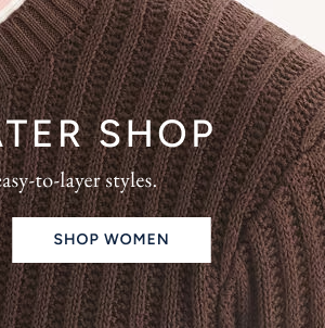 Essential Sweaters. Keep things cozy in our softest easy-to-layer sweaters. Shop Women's Sweater.