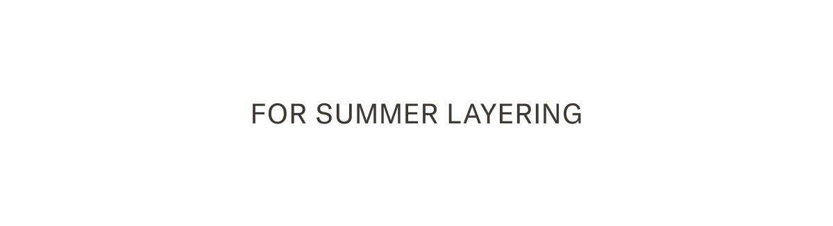 Summer Layering