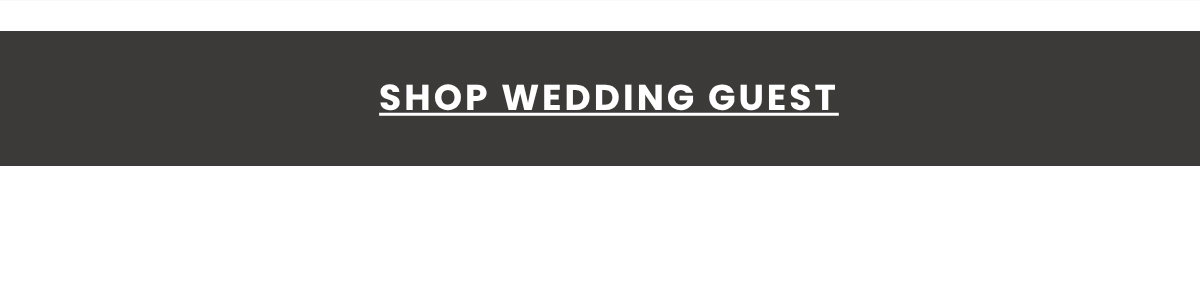 SHOP WEDDING GUEST