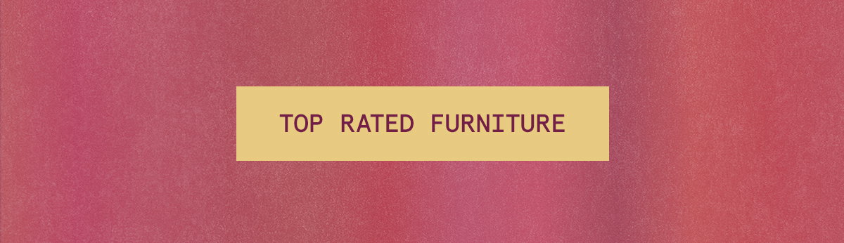 Top-rated furniture