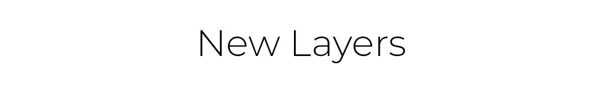 New Layers