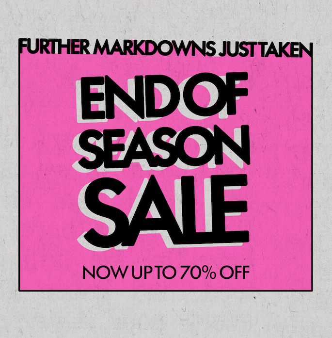 SHOP THE END OF SEASON SALE