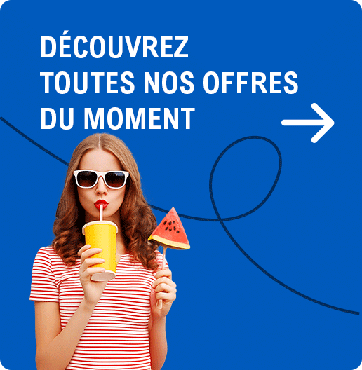 Découvrez toutes nos offres du moment