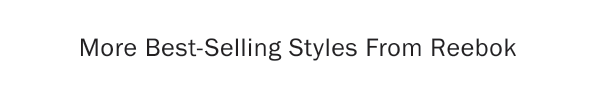 More Best-Selling Styles From Reebok