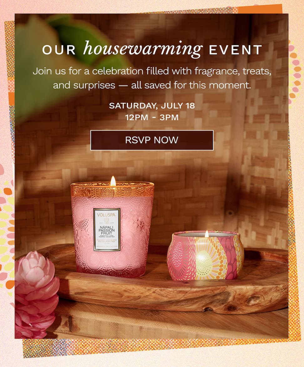 Our Housewarming Event Saturday, July 18 12 PM - 3PM