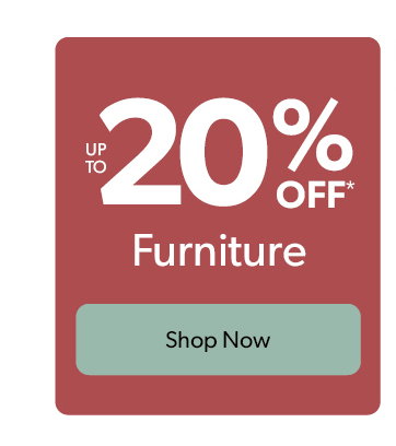 Up to 20 percent off furniture. Click to shop now. 