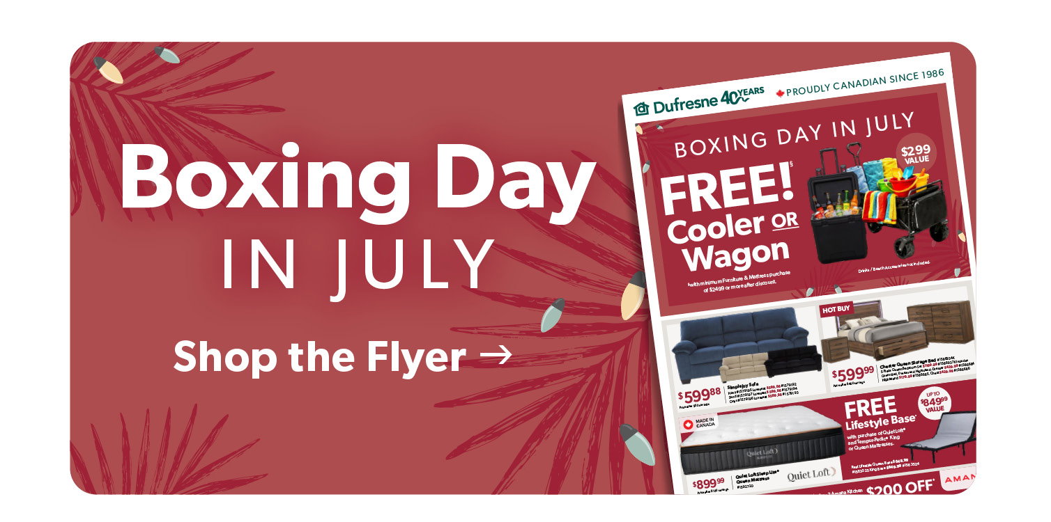 Boxing Day in July. Click to shop the Flyer. 