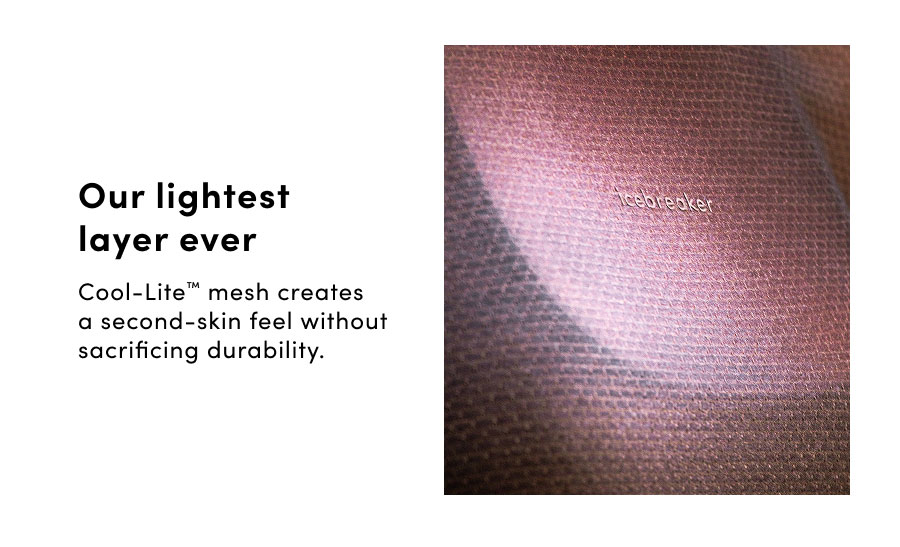 The Featherlight collection is our lightest layer ever