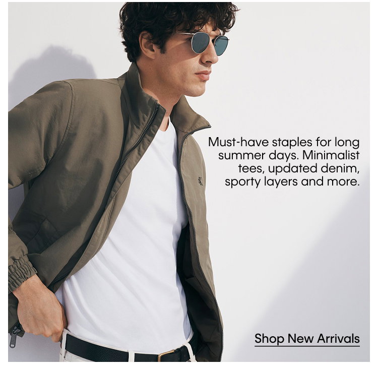 Must-have staples for long summer days. Minimalist tees, updated denim, sporty layers and more. Shop New Arrivals.