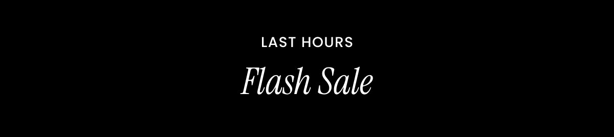 Last Hours !