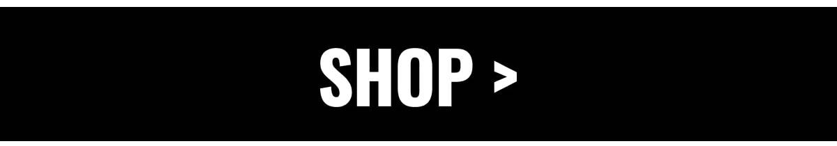 SHOP >