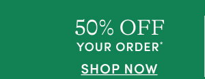 50% off your order