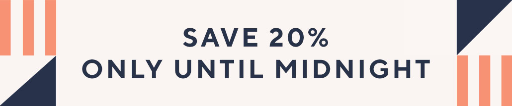 Save Over 20% only Until Midnight