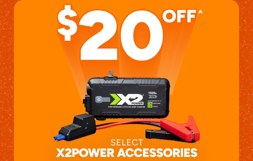 $20 off^ Select X2Power Accessories